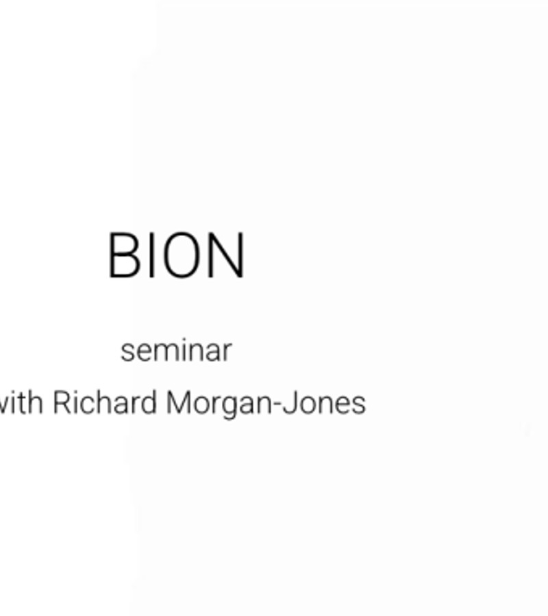 Bion seminar with Richard Morgan-Jones